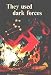 Books : THEY USED DARK FORCES.