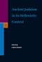 Ancient Judaism In Its Hellenistic Context (Supplements to the Journal for the Study of Judaism)