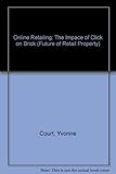 Online retailing : the impact of click on brick