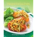 Leicht gemacht: Vegetarisches: 100 einfache Rezepte