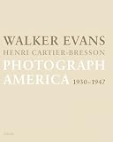 Walker Evans & Henri Cartier-Bresson: Photograph America