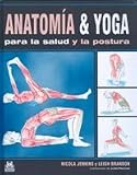 ANATOMIAÂA & YOGA para la salud y la postura (Carton y color) (Spanish Edition)