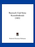Bayreuth Und Seine Kunstdenkmale (1902) - Friedrich Hermann Hofmann