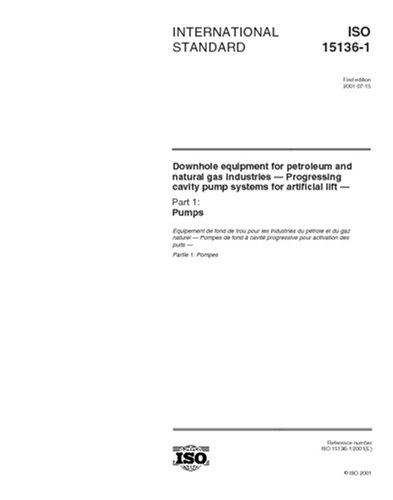 ISO 15136-1:2001, Downhole equipment for petroleum and natural gas industries -- Progressing cavity pump systems for artificial lift -- Part 1: Pumps