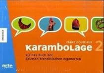 Karambolage 2: Kleines Buch der deutsch-französischen Eigenarten
