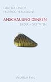 Produkt-Bild: Anschauung denken. Zum Ansatz einer Morphologie des Unmittelbaren