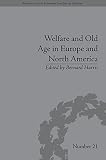 Welfare and old age in Europe and North America : the development of social insurance