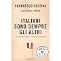 Italiani sono sempre gli altri. Controstoria d'Ita&hellip di Francesco Cossiga