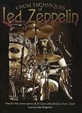 Drum Techniques of Led Zeppelin Note for Note Transcriptions of 23 Classic John Bonham Drum Tracks