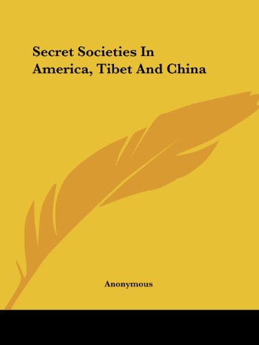 Secret Societies In America, Tibet And China