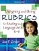 Designing and Using Rubrics for Reading and Language Arts, K-6