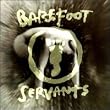 Barefoot Servants