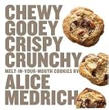 Chewy Gooey Crispy Crunchy Melt-in-Your-Mouth Cookies by Alice Medrich