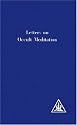 Letters on Occult Meditation