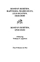 Boston Births, Baptisms, Marriages and Deaths, 1630-1699, and Boston Births, 1700-1800 (2 Volumes in 1)