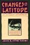 Changes in Latitude: An Uncommon Anthropology