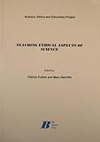 Teaching ethical aspects of science