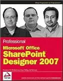 Professional Microsoft Office SharePoint Designer 2007 Publisher: Wrox