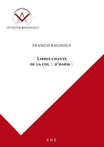 Libres chants de la Colonne d'Harmonie: Autobiographie (French Edition)