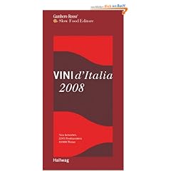 Vini d'Italia 2008. Gambero Rosso. Neu bewertet: 2245 Produzenten und 18000 Weine (Hallwag im Gr�fe und Unzer Verlag)