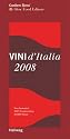 Vini d'Italia 2008. Gambero Rosso. Neu bewertet: 2245 Produzenten und 18000 Weine (Hallwag im Gr&auml;fe und Unzer Verlag)