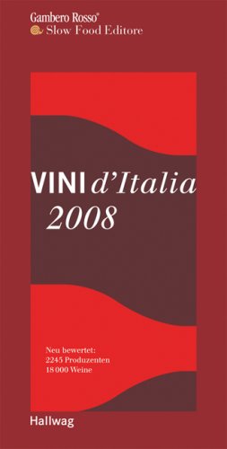 City Travel Guides Discounted  Bücher : Vini d'Italia 2008. Gambero Rosso. Neu bewertet: 2245 Produzenten und 18000 Weine (Hallwag im Gräfe und Unzer Verlag)