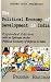 The Political Economy of Development in India: Expanded edition with an epilogue on the political economy of reform in India