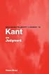 Routledge Philosophy GuideBook to Kant on Judgement (Routledge Philosophy Guidebooks)