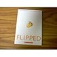 Flipped