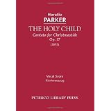 The Holy Child, Op. 37 - Vocal score