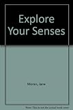 Explore your senses
