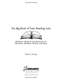 The Big Book of Teen Reading Lists: 100 Great, Ready-to-Use Book Lists for Educators, Librarians, Parents, and Teens