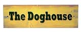 The Dog House Door Sign with Fixing Screws Outdoor Living