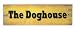 The Dog House Door Sign with Fixing Screws
