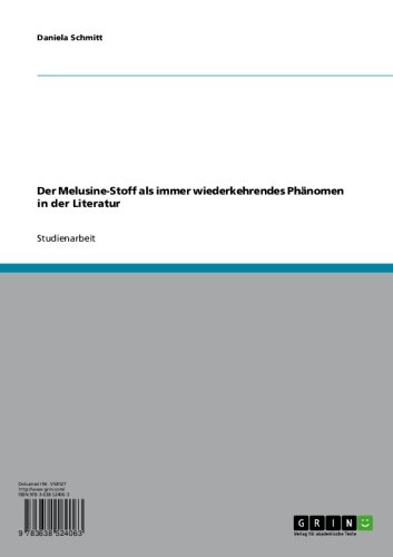 Der Melusine-Stoff als immer wiederkehrendes Phänomen in der Literatur (German Edition)