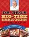 Books : Dr. BBQ's Big-Time Barbecue Cookbook: A Real Barbecue Champion Brings the Tasty Recipes and Juicy Stories of the Barbecue Circuit to Your Backyard [Paperback]