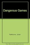 Dangerous games