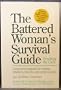 The Battered Woman's Survival Guide: Breaking the Cycle
