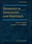 Pathology in Gynecology and Obstetrics