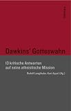Produkt-Bild: Dawkins" Gotteswahn. 15 kritische Antworten auf seine atheistische Mission
