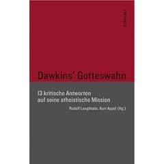 Dawkins" Gotteswahn. 15 kritische Antworten auf seine atheistische Mission