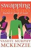 Swapping Housewives: Rachel and Jacob and Leah