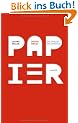 Wei�e Magie: Die Epoche des Papiers