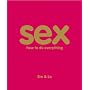 Sex: How To Do Everything