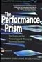 The Performance Prism: The Scorecard for Measuring and Managing Business Success
