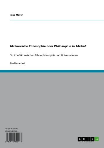 Afrikanische Philosophie oder Philosophie in Afrika?: Ein Konflikt zwischen Ethnophilosophie und  Universalismus (German Edition)