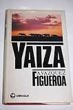 Y&aacute;iza - Alberto V&aacute;zquez-Figueroa