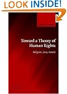 Toward a Theory of Human Rights: Religion, Law, Courts