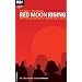 Red Moon Rising: Wenn Freunde anfangen zu tr�umen und zu beten