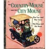 The Country Mouse and the City Mouse: Three Aesop Fables
